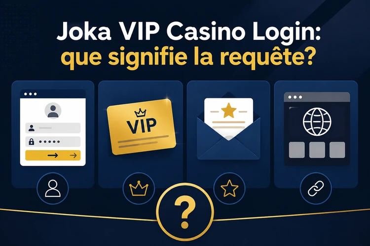 Joka VIP Casino Login: que peut signifier la requête?
